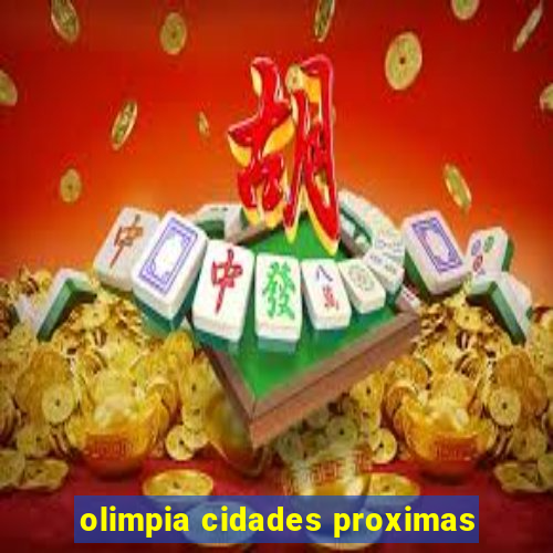 olimpia cidades proximas